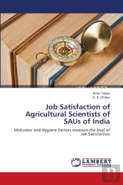 Job Satisfaction Of Agricultural Scientists Of Saus Of India