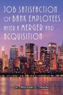 Job Satisfaction Of Bank Employees After A Merger &Amp; Acquisition