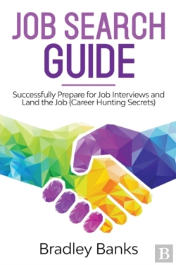 Bertrand.pt - Job Search Guide: Successfully Prepare F