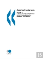 Jobs For Immigrants: Vol. 1: Labour Market Integration In Australia