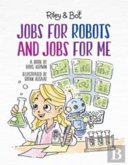 Jobs For Robots And Jobs For Me