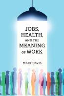Jobs, Health, And The Meaning Of Work