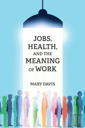Jobs, Health, And The Meaning Of Work