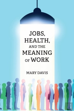 Bertrand.pt - Jobs, Health, And The Meaning Of Work