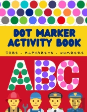 Jobs Names And Alphabets Dot Marker Activity Book