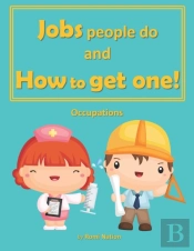 Jobs People Do And How To Get One!