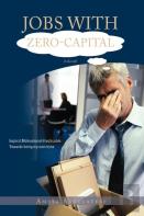 Jobs With Zero-Capital (Vol.One)
