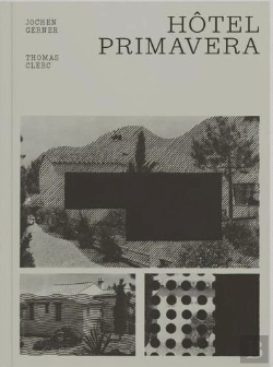 Bertrand.pt - Jochen Gerner : Hôtel Primavera À La Maison Des Arts De Bages