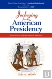 Jockeying For The American Presidency