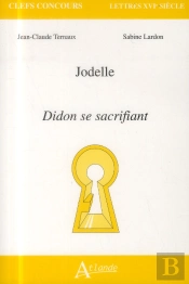 Jodelle ; Didon Se Sacrifiant