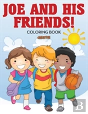 Joe And His Friends! Coloring Book