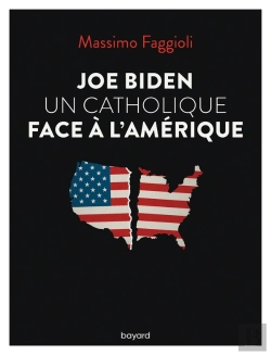Bertrand.pt - Joe Biden, Un Catholique Face À L'Amérique