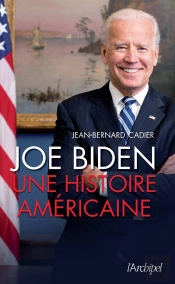 Joe Biden, Une Histoire Américaine