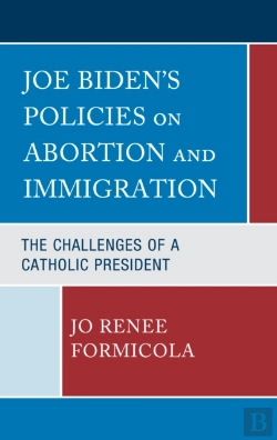 Bertrand.pt - Joe Bidenâ€™S Policies On Abortion And Immigration