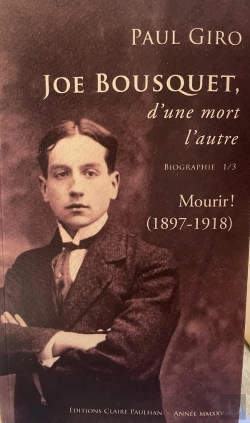 Bertrand.pt - Joe Bousquet, D'Une Mort L'Autre Tome 1 : Mourir ! (1897-1918)