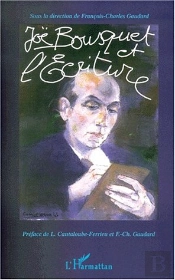 Joe Bousquet Et L'Ecriture