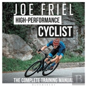 Joe Friel'S High-Performance Cyclist