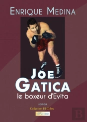 Joe Gatica, Le Boxeur D'Evita