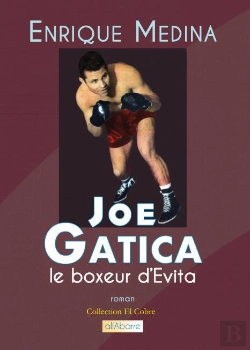 Bertrand.pt - Joe Gatica, Le Boxeur D'Evita