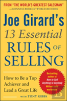 Joe Girard'S 13 Essential Rules Of Selling: How To Be A Top Achiever And Lead A Great Life