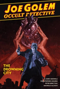 Bertrand.pt - Joe Golem: Occult Detective Vol. 3 - The Drowning City