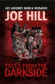 Joe Hill: Tales From The Darkside, Los Guiones Nunca Rodados