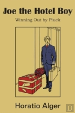 Bertrand.pt - Joe The Hotel Boy; Or, Winning Out By Pl