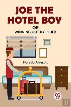 Bertrand.pt - Joe The Hotel Boy Or Winning Out By Pluck