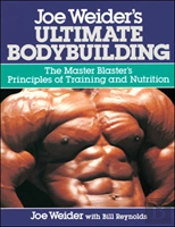 Joe Weider'S Ultimate Bodybuilding