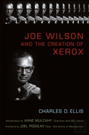 Joe Wilson And The Creation Of Xerox