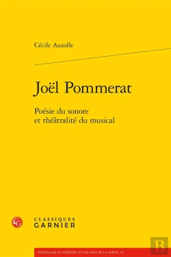 Bertrand.pt - Joël Pommerat : Poésie Du Sonore Et Théâtralité Du Musical