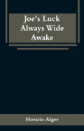 Joe'S Luck Always Wide Awake