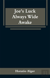 Joe'S Luck Always Wide Awake