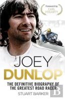 Joey Dunlop: The Definitive Biography