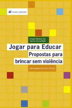 Bertrand.pt - Jogar para Educar - Propostas para brincar sem violência