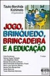 Jogo, Brinquedo, Brincadeira e a Educação
