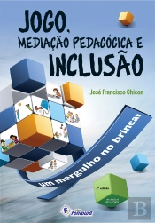 Jogo, Mediação Pedagógica E Inclusão