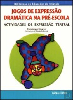 Bertrand.pt - Jogos de Expressão Dramática na Pré-Escola