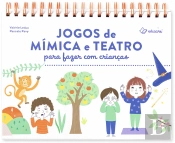 Jogos de Mímica e Teatro para Fazer com Crianças