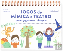 Bertrand.pt - Jogos de Mímica e Teatro para Fazer com Crianças