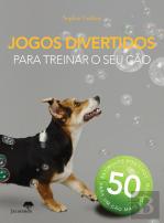 Jogos Divertidos para Treinar o Seu Cão