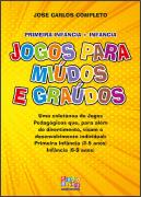 Jogos para Miúdos e Graúdos - Primeira Infância e Infância