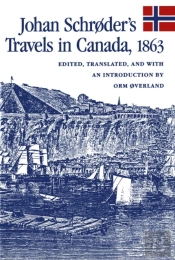 Johan Schrã¸Der'S Travels In Canada, 1863