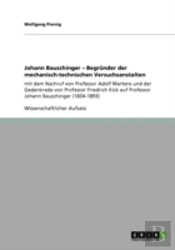 Johann Bauschinger - Begrunder Der Mechanisch-Technischen Versuchsanstalten