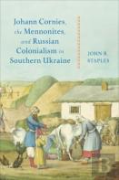 Johann Cornies, The Mennonites, And Russian Colonialism In Southern Ukraine