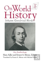 Johann Gottfried Herder On World History: An Anthology