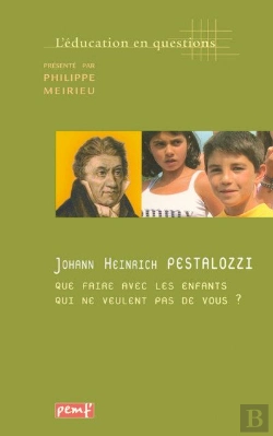 Bertrand.pt - Johann Heinaich ; Que Faire Avec Les Enfants Qui Ne Veulent Pas De Vous ?