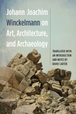Bertrand.pt - Johann Joachim Winckelmann On Art, Architecture, And Archaeology