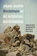 Johann Joachim Winckelmann On Art, Architecture, And Archaeology