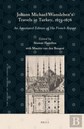 Johann Michael Wansleben'S Travels In Turkey, 1673-1676